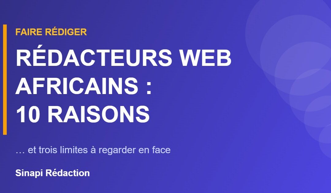 Rédacteurs web africains : ce qui tient, ce qui ne tient pas
