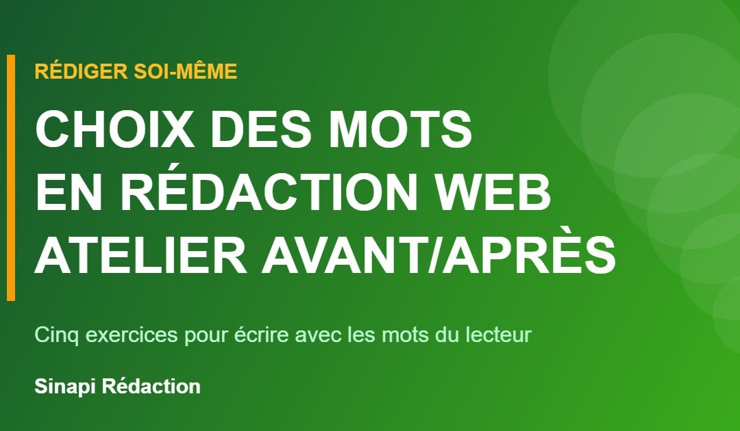 Choix des mots en rédaction web : atelier avant/après
