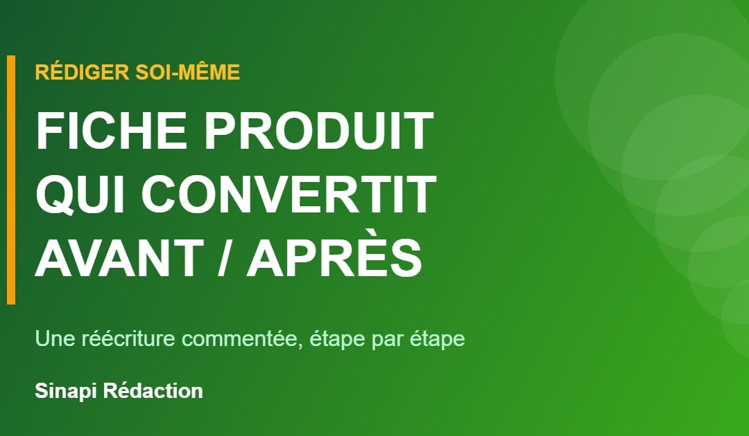 Fiche produit qui convertit : réécriture avant / après