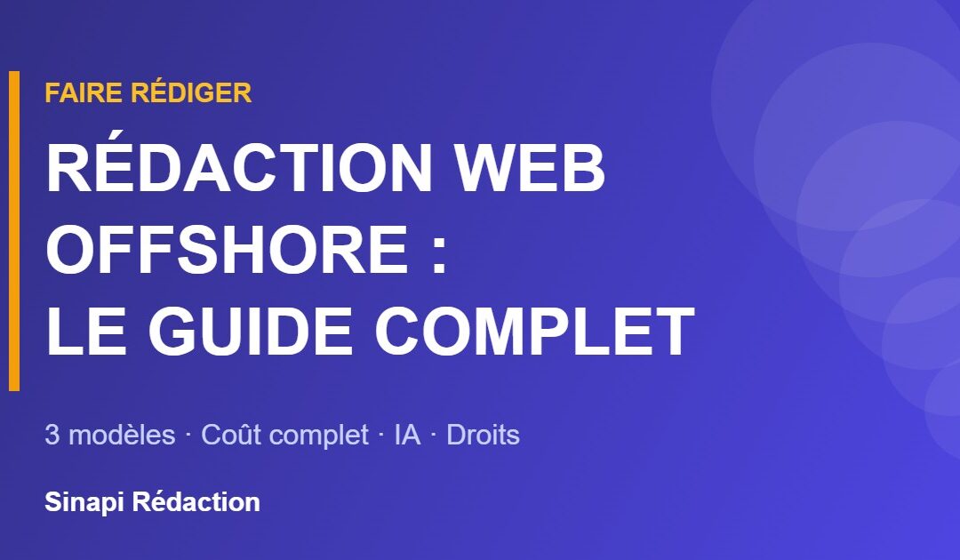 Rédaction web offshore : externaliser sans y perdre