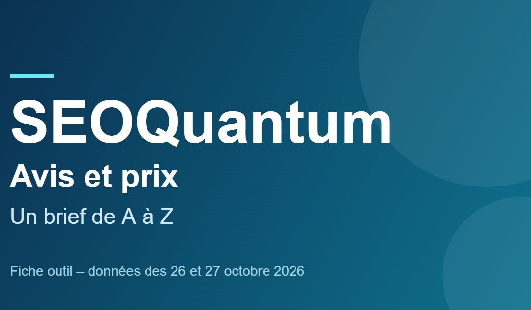 SEOQuantum avis : prix, brief et quotas, étape par étape