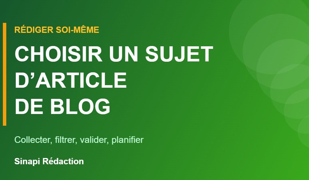 Choisir un sujet d’article de blog : méthode en 4 étapes